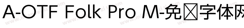 A-OTF Folk Pro M字体转换